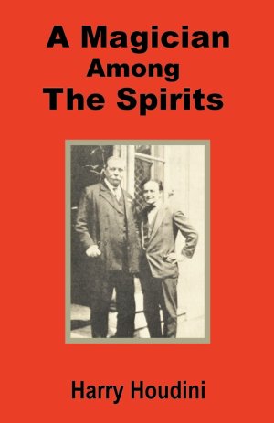 Houdini: A Magician Among the Spirits