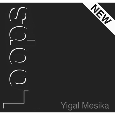 Loops New Generation By Yigal Mesika