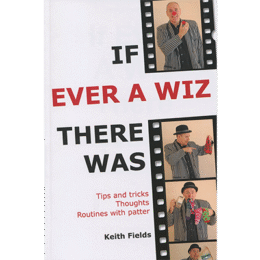 If Ever A Wiz There Was by Keith Fields